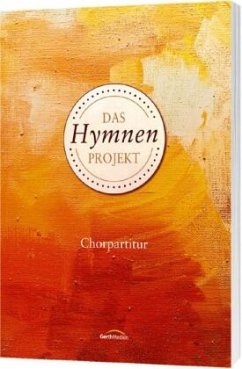 Das Hymnen-Projekt - Chorpartitur - Hans-Werner Scharnowski, Christian Schnarr