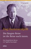 Dag Hammarskjöld - Die längste Reise ist die Reise nach innen.