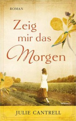 Zeig mir das Morgen - Cantrell, Julie