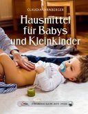 Hausmittel für Babys und Kleinkinder Hausmittel für Babys und Kleinkinder