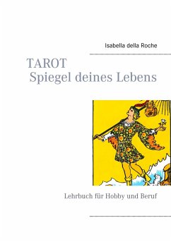 TAROT Spiegel deines Lebens - Roche, Isabella della