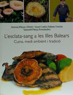 L'esclata-sang a les Illes Balears : Cuina, medi ambient i tradició - Pinya Florit, Antoni; Salom Tomàs, Joan Carles; Pinya Fernández, Samuel