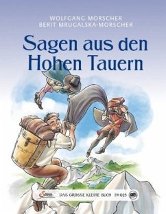 Das große kleine Buch: Sagen aus den Hohen Tauern - Morscher, Wolfgang;Mrugalska-Morscher, Berit