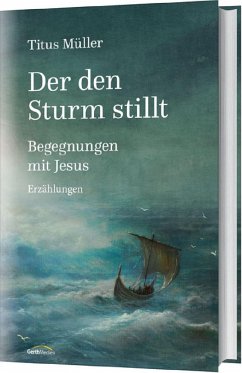 Der den Sturm stillt - Müller, Titus