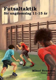 Futsalteknik för Ungdomslag 11-15 år (eBook, ePUB)