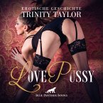LovePussy / Erotik Audio Story / Erotisches Hörbuch (MP3-Download)