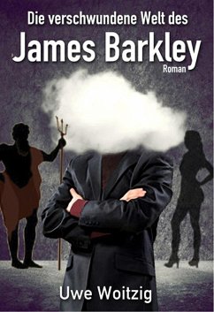 Die verschwundene Welt des James Barkley (eBook, ePUB) - Woitzig, Uwe