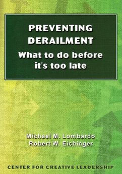 Preventing Derailment: What to do before it's too late - Lombardo, Michael M.; Eichinger, Robert W.