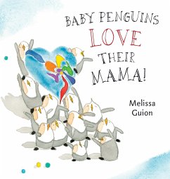 Baby Penguins Love Their Mama - Guion, Melissa