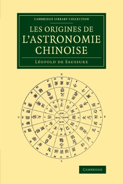 Les origines de l'astronomie chinoise - Ferrand, Gabriel; Saussure, Léopold de