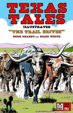 Texas Tales Illustrated #2: The Trail Drives - Kearby, Mike