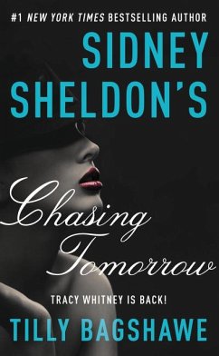 Sidney Sheldon's Chasing Tomorrow - Sheldon, Sidney; Bagshawe, Tilly
