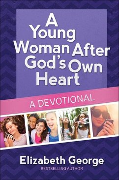 A Young Woman After God's Own Heart--A Devotional - George, Elizabeth