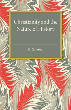 Christianity and the Nature of History - Wood, H. G.