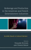 Brokerage and Production in the American and French Entertainment Industries