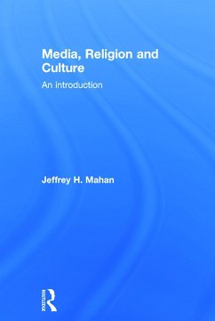Media, Religion and Culture - Mahan, Jeffrey