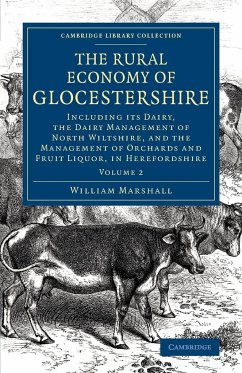 The Rural Economy of Glocestershire - Marshall, William