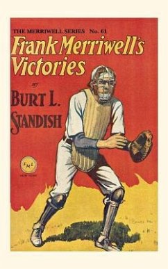 Frank Merriwell's Victories - Standish, Burt L.; Rudman, Jack