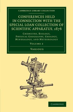 Conferences Held in Connection with the Special Loan Collection of Scientific Apparatus, 1876 - Volume 2 - Various