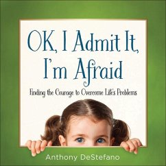 Ok, I Admit It, I'm Afraid - Destefano, Anthony