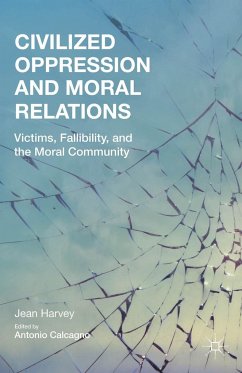 Civilized Oppression and Moral Relations - Harvey, J.