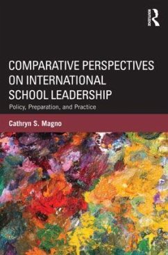 Comparative Perspectives on International School Leadership - Magno, Cathryn S