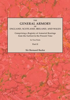 General Armory of England, Scotland, Ireland, and Wales; Comprising a Registry of Armorial Bearings from the Earliest to the Present Time. with a Supp - Burke, Bernard