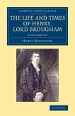 The Life and Times of Henry Lord Brougham 3 Volume Set