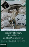 Security Theology, Surveillance and the Politics of Fear