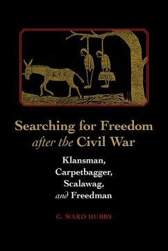 Searching for Freedom After the Civil War - Hubbs, G Ward