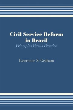 Civil Service Reform in Brazil - Graham, Lawrence S.