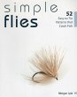 Simple Flies: 52 Easy-To-Tie Patterns... - Bild 1