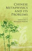 Chinese Metaphysics and its Problems