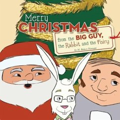Merry Christmas from the Big Guy, the Rabbit and the Fairy - Neuman, M. Robert