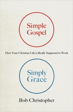 Simple Gospel, Simply Grace - Christopher, Bob