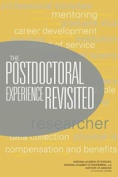 The Postdoctoral Experience Revisited - Institute Of Medicine; National Academy Of Engineering; National Academy Of Sciences; Policy And Global Affairs; Committee on Science Engineering and Public Policy; Committee to Review the State of Postdoctoral Experience in Scientists and Engineers