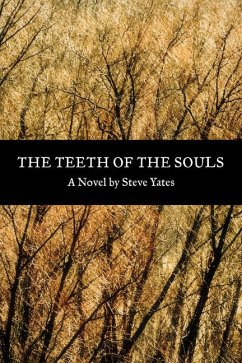 The Teeth of the Souls - Yates, Steve