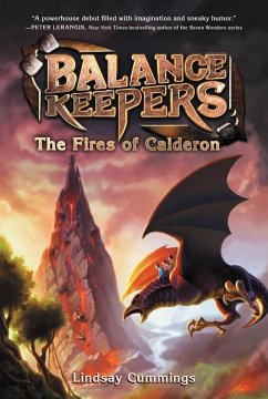 Balance Keepers, Book 1: The Fires of Calderon - Cummings, Lindsay