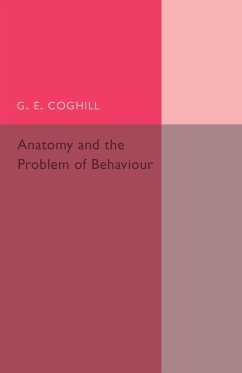 Anatony and the Problem of Behaviour - Coghill, G. E.