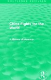 China Fights for the World (Routledge Revivals)