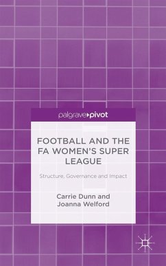 Football and the Fa Women's Super League - Dunn, C.;Welford, J.