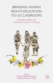 Bringing Human Rights Education to Us Classrooms: Exemplary Models from Elementary Grades to University