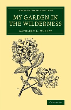 My Garden in the Wilderness - Murray, Kathleen L.