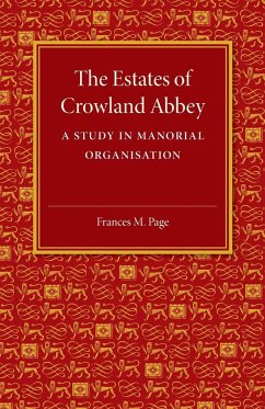 The Estates of Crowland Abbey - Page, Frances M.