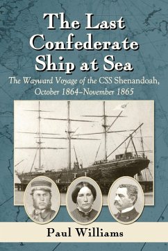 The Last Confederate Ship at Sea - Williams, Paul