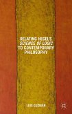 Relating Hegel's Science of Logic to Contemporary Philosophy