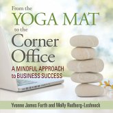 From the Yoga Mat to the Corner Office: A Mindful Approach to Business Success