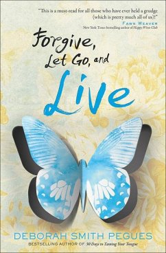 Forgive, Let Go, and Live - Pegues, Deborah Smith