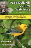 Pete Dunne on Bird Watching: A Beginner's Guide to Finding, Identifying and Enjoying Birds
