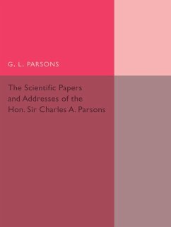 Scientific Papers and Addresses of the Hon. Sir Charles A. Parsons